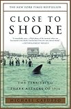 capuzzo marco  [Close to Shore: The Terrifying Shark Attacks of 1916] [By: Capuzzo, Michael] [May, 2002]