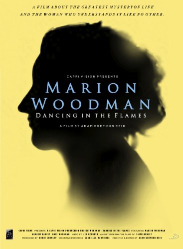 Marion Woodman: Dancing In The Flames