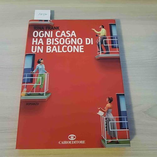 Ogni casa ha bisogno di un balcone [Italian] 8860520304 Book Cover