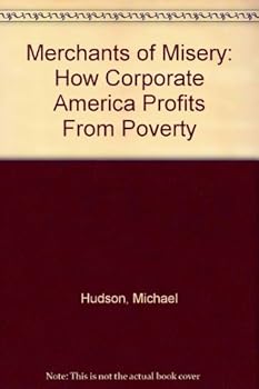 Hardcover Merchants of Misery: How Corporate America Profits from Poverty Book