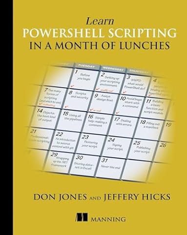 Learn PowerShell Scripting in a Month of Lunches