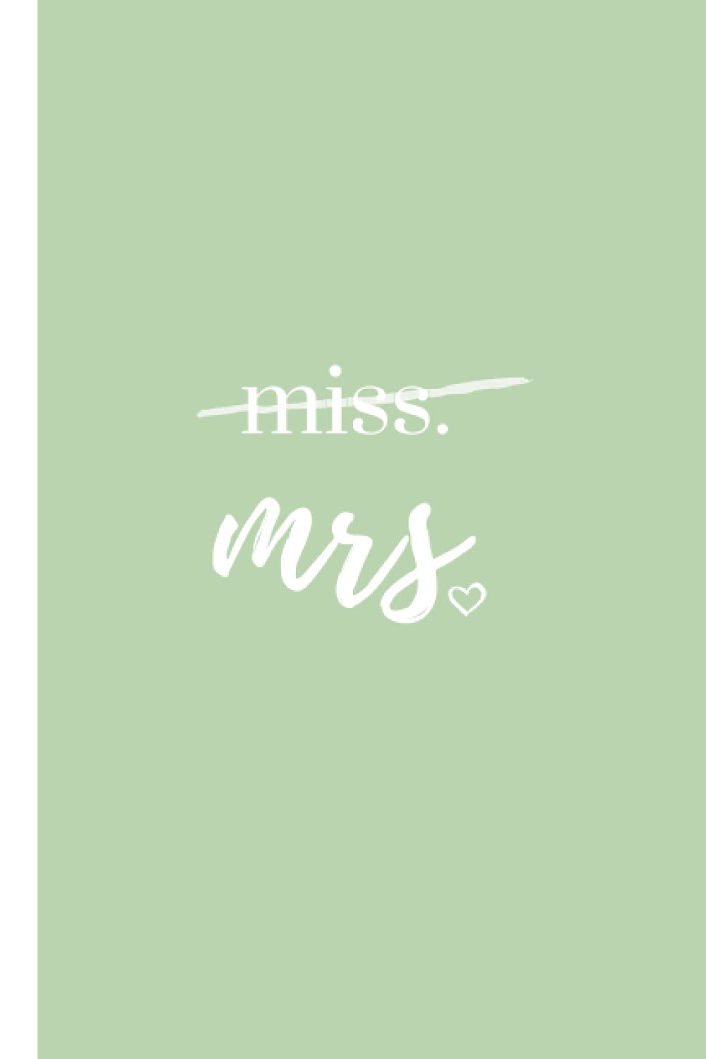 Miss to Mrs: Post Wedding Journal