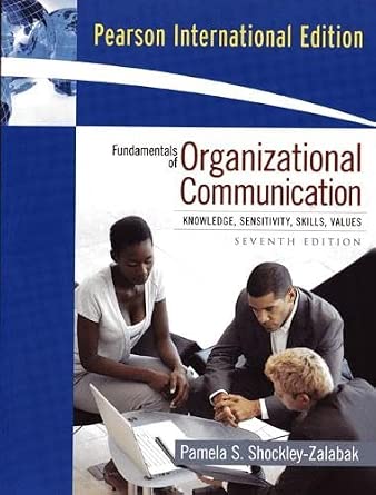 Fundamentals of Organizational Communication: Knowledge, Sensitivity, Skills, Values: International Edition 7th Edition book cover