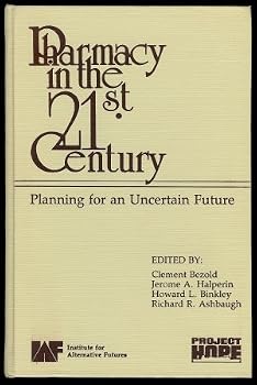 Hardcover Pharmacy in the 21st Century: Planning for an Uncertain Future Book