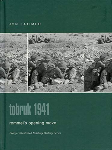 Tobruk 1941: Rommel's Opening Move