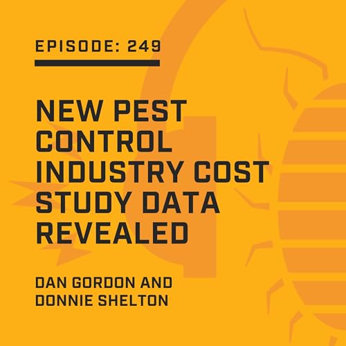 Episode 249 - New Pest Control Industry Cost Study Data Revealed