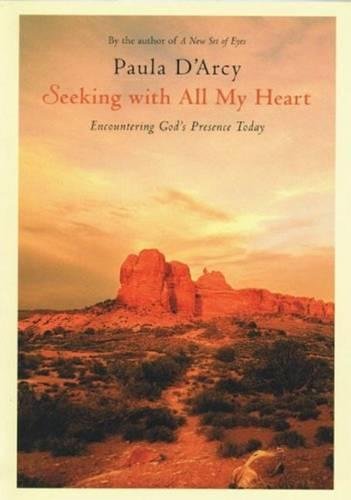 Seeking With All My Heart: Encountering God's Presence Today