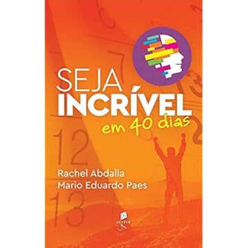 Capa do livro Seja Incrível Em 40 Dias