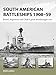 South American Battleships 1908-59: Brazil, Argentina, and Chile's great dreadnought race (New Vanguard)