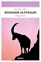 Bündner Alptraum 3740807873 Book Cover