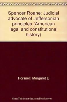Hardcover SPENCER ROANE JUDICIAL ADV (American legal and constitutional history) Book