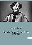 Marque : SHS Éditions George Sand sa vie et ses oeuvres