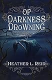 Of Darkness Drowning (Ashes of Eden)