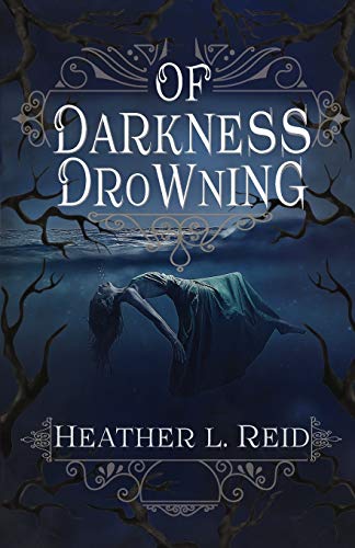 Of Darkness Drowning (Ashes of Eden)