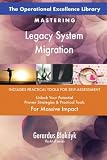 The Operational Excellence Library; Mastering Legacy System Migration