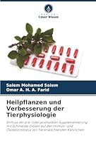 Heilpflanzen und Verbesserung der Tierphysiologie (German Edition) 6209386679 Book Cover