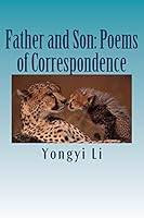 Father and Son: Poems of Correspondence 1505488095 Book Cover