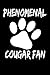 Phenomenal Cougar Fan: Football Game Journal, 6x9 lined blank notebook journal, college rule paperback softcover