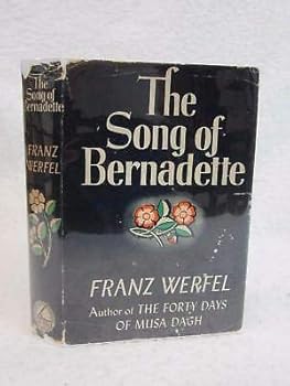 Franz Werfel THE SONG OF BERNADETTE 1944 The Sun Dial Press, NY Early Reprint