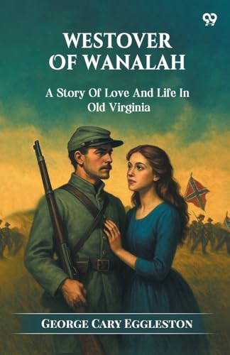 Westover Of Wanalah A Story Of Love And Life In... 9371466138 Book Cover