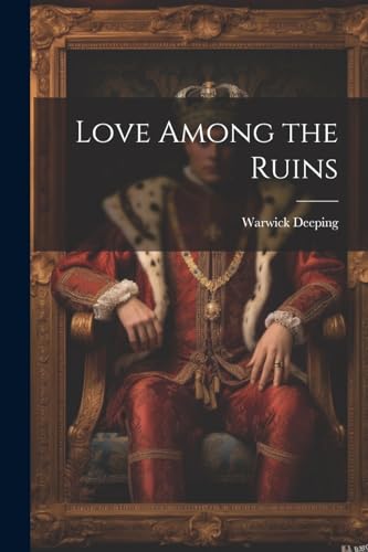 Love Among the Ruins