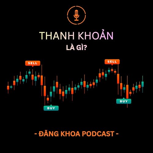 Thanh khoản l&agrave; g&igrave;? | Ep.10