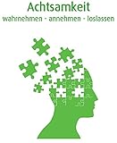 ✔ STRESSBEWÄLTIGUNG – Stressbewältigung durch die Praxis der Achtsamkeit erreichen | Stress am Arbeitsplatz + Stress im Alltag mit Methoden zur Stressbewältigung durch Achtsamkeit vermeiden | Gelassenheit trainieren + in stressigen Situation gelassener werden durch neu erlernte Entspannungstechniken