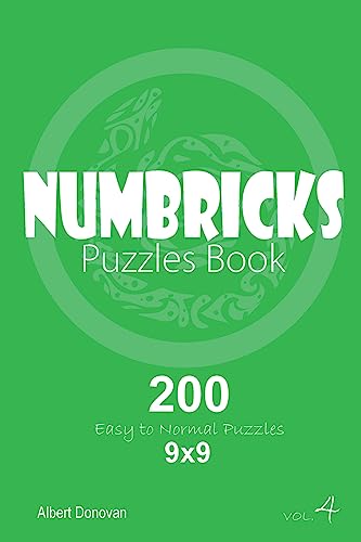 Numbricks - 200 Easy to Normal Puzzles 9x9 (Volume 4)