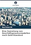  Eine Sammlung von Geschäftsprozessmodellen nach Gold-Standard