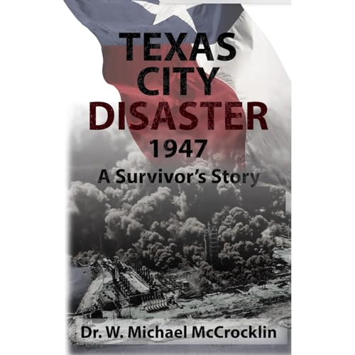 Texas City Disaster 1947 by W. Michael McCrocklin episode artwork