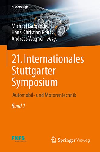 21. Internationales Stuttgarter Symposium: Automobil- und Motorentechnik (Proceedings) (German Edition)
