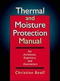  Thermal and Moisture Protection Manual