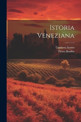 Istoria Veneziana (Italian Edition)