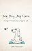My Dog, My Guru: A Dog's Principles for a Happier Life