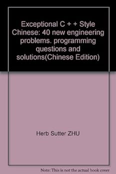 Paperback Exceptional C + + Style Chinese: 40 new engineering problems, programming questions and solutions [Chinese] Book