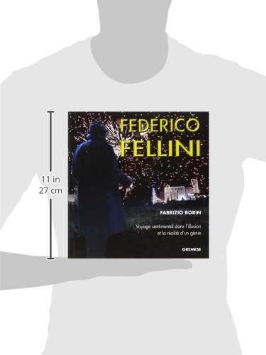 Federico Fellini : voyage sentimental dans l'illusion - Le cadeau idéal pour les cinéphiles - 4