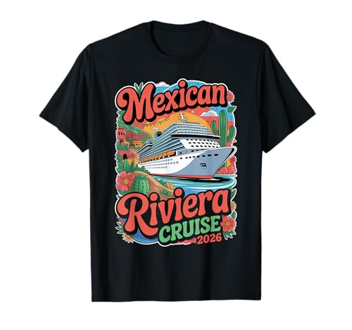 Mexican Riviera Cruise 2026 Matching Family Couples Mexico T-Shirt