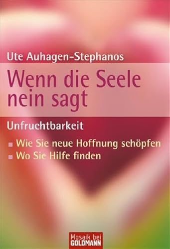 Unfruchtbarkeit - Wenn die Seele nein sagt (Mosaik bei Goldmann)