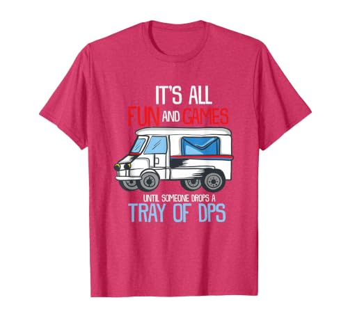 It's All Fun and Games Until Someone Drops A Tray of DPS T-Shirt, Men, Red Heather, Medium