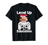 With Gaming Level Up Your Learning Level Up Your Education T-Shirt