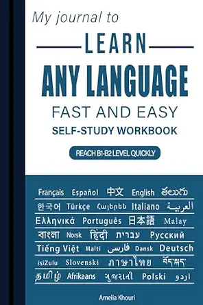 My Journal to Learn Any Language: Self-Study Workbook with Templates and Tips