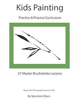 Paperback Kids Painting: Practice & Process Curriculum, 57 brushstroke Lessons Book