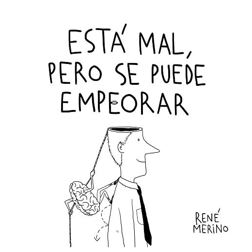 Está mal, pero se puede empeorar (Humor gráfico)