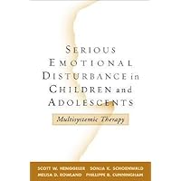 [(Serious Emotional Disturbance in Children and Adolescents: Multisystemic Therapy)] [Author