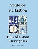  Azulejos de Lisboa: Tiles of Lisbon Coloring Book