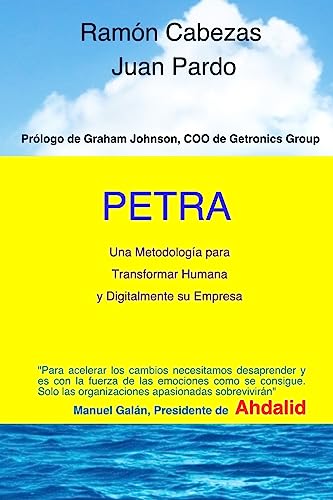 PETRA: Transformacion Humana y Digital de una Empresa (Spanish Edition)