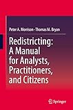 Redistricting: A Manual for Analysts, Practitioners, and Citizens