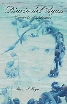 Paperback Diario del Agua: Versando el alzhéimer (Spanish Edition) [Spanish] Book