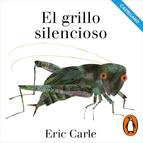 Couverture de El grillo silencioso [The Very Quiet Cricket]