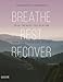 Breathe, Rest, Recover: Yoga Therapy for Healing from Long Covid and Fatigue
